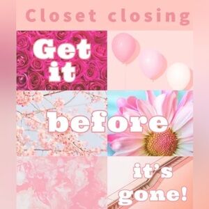 CLOSET CLOSING THIS WEEKEND LAST CHANCE!!!
